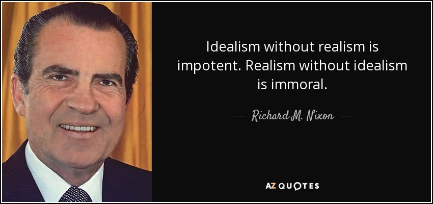 REALISM OVER IDEALISM