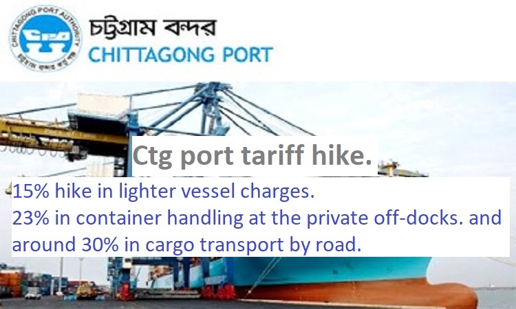 Ctg port tariff hike.